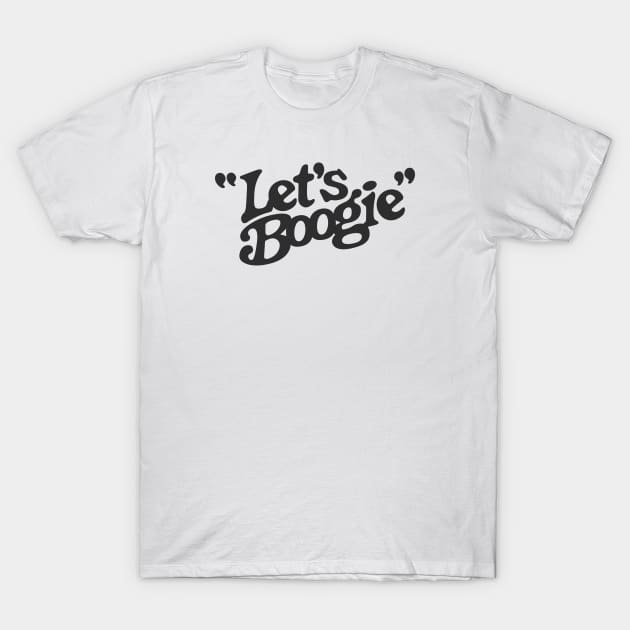 Let's Boogie (Black) T-Shirt by jepegdesign